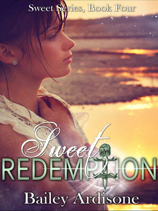 Title details for Sweet Redemption (Sweet Series #4) by Bailey Ardisone - Available